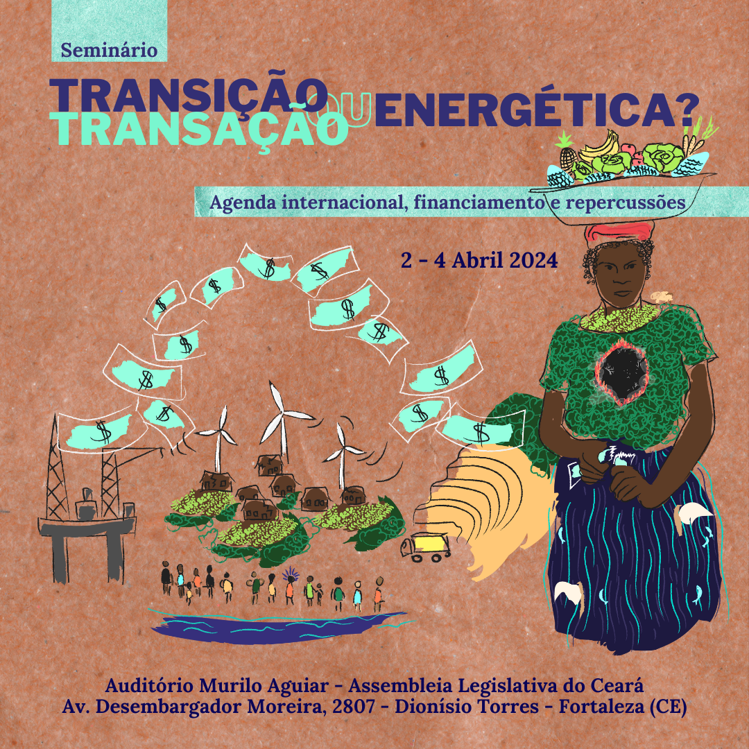 Tem início hoje em Fortaleza o seminário “Transição ou Transação Energética: Agenda Internacional, Financiamento e Repercussões”